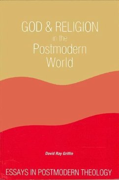 God and Religion in the Postmodern World: Essays in Postmodern Theology - Griffin, David Ray