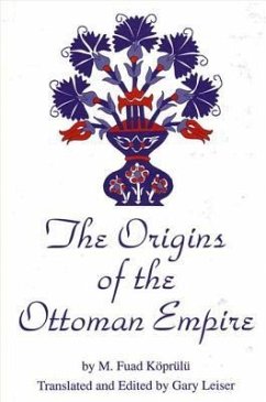 The Origins of the Ottoman Empire - Koprulu, M. Fuad