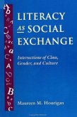 Literacy as Social Exchange: Intersections of Class, Gender, and Culture