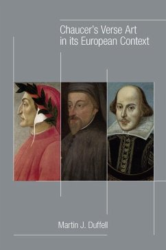 Chaucer's Verse Art in Its European Context: Volume 513 - Duffell, Martin J.