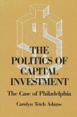 The Politics of Capital Investment: The Case of Philadelphia