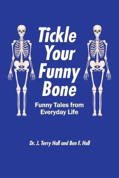 Tickle Your Funny Bone - Hall, J. Terry; Hall, Ben F.