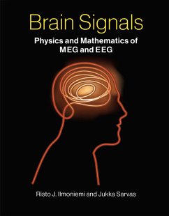 Brain Signals - Ilmoniemi, Risto J. (Aalto University School of Science); Sarvas, Jukka (Aalto University School of Science)