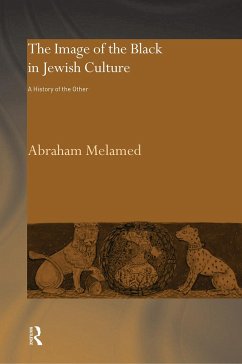 The Image of the Black in Jewish Culture - Melamed, Abraham