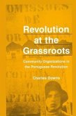 Revolution at the Grassroots: Community Organizations in the Portugese Revolution