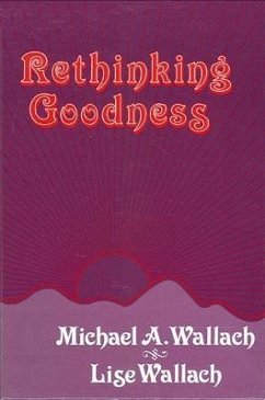 Rethinking Goodness - Wallach, Michael A.; Wallach, Lise