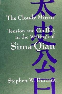 The Cloudy Mirror: Tension and Conflict in the Writings of Sima Qian - Durrant, Stephen W.