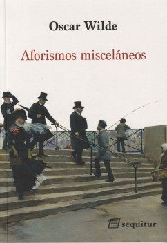 Aforismos misceláneos - Wilde, Oscar