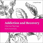 Addiction and Recovery: A Spiritual Pilgrimage