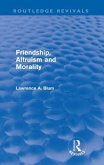 Friendship, Altruism and Morality (Routledge Revivals)