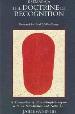 The Doctrine of Recognition: A Translation of the Pratyabhijnahrdayam with an Introduction and Notes, by Ksemaraja - Ksemaraja