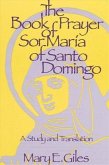 The Book of Prayer of Sor Maria of Santo Domingo: A Study and Translation
