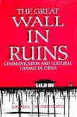 The Great Wall in Ruins: Communication and Cultural Change in China
