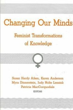 Changing Our Minds: Feminist Transformations of Knowledge