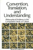 Convention, Translation, and Understanding: Philosophical Problems in the Comparative Study of Culture