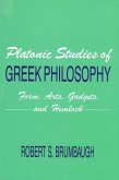 Platonic Studies of Greek Philosophy: Form, Arts, Gadgets, and Hemlock