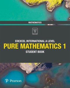 Pearson Edexcel International A Level Mathematics Pure Mathematics 1 Student Book - Smith, Harry;Skrakowski, Joe