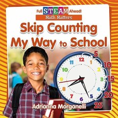 Skip Counting My Way to School - Morganelli, Adrianna