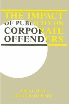 The Impact of Publicity on Corporate Offenders - Fisse, Brent; Braithwaite, John