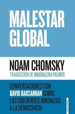 Malestar global : conversaciones con David Barsamian sobre las crecientes amenazas a la democracia - Chomsky, Noam; Barsamian, David