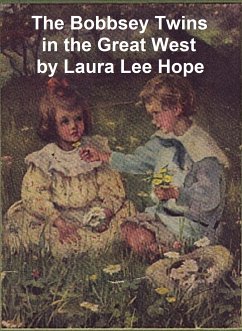 The Bobbsey Twins in the Great West (eBook, ePUB) - Hope, Laura Lee