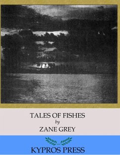 Tales of Fishes (eBook, ePUB) - Grey, Zane