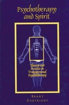Psychotherapy and Spirit: Theory and Practice in Transpersonal Psychotherapy - Cortright, Brant