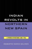 Indian Revolts in Northern New Spain