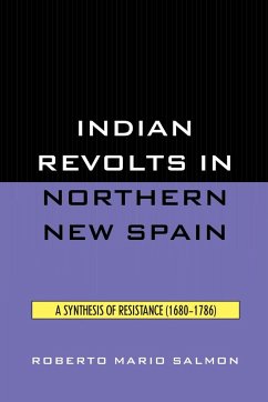 Indian Revolts in Northern New Spain - Salmon, Roberto Mario