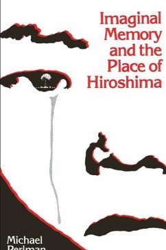 Imaginal Memory and the Place of Hiroshima - Perlman, Michael