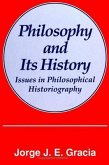 Philosophy and Its History: Issues in Philosophical Historiography