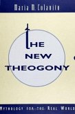 The New Theogony: Mythology for the Real World