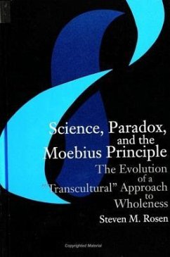 Science, Paradox, and the Moebius Principle: The Evolution of a 
