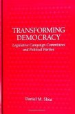 Transforming Democracy: Legislative Campaign Committees and Political Parties