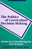 The Politics of Curriculum Decision-Making: Issues in Centralizing the Curriculum