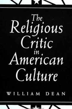 The Religious Critic in American Culture - Dean, William