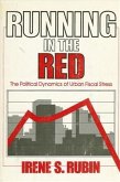 Running in the Red: The Political Dynamics of Urban Fiscal Stress