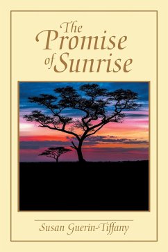 The Promise of Sunrise - Guerin-Tiffany, Susan