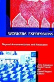 Workers' Expressions: Beyond Accommodation and Resistance