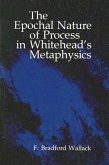 The Epochal Nature of Process in Whitehead's Metaphysics