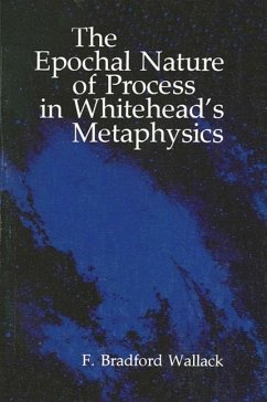 The Epochal Nature of Process in Whitehead's Metaphysics - Wallack, F B