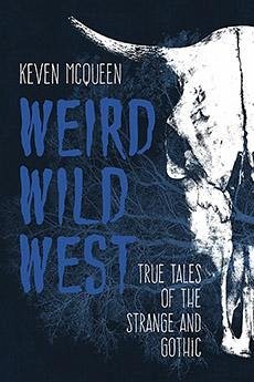 Weird Wild West - Mcqueen, Keven