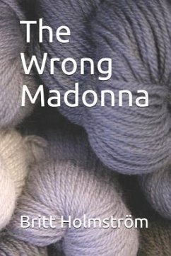 The Wrong Madonna - Holmstrom, Britt