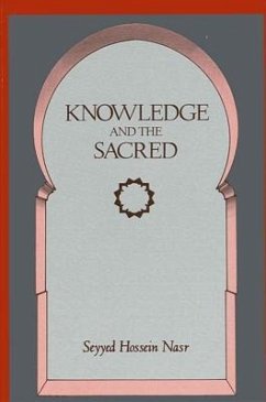 Knowledge and the Sacred - Nasr, Seyyed Hossein