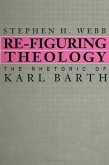 Re-Figuring Theology: The Rhetoric of Karl Barth