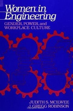Women in Engineering: Gender, Power, and Workplace Culture - McIlwee, Judith S.; Robinson, J. Gregg
