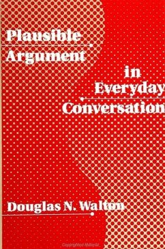 Plausible Argument in Everyday Conversation - Walton, Douglas