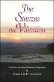 The Stanzas on Vibration: The Spandakarika with Four Commentaries: The Spandasamdoha by Ksemaraja, the Spandavrtti by Kallatabhatta, the Spandav