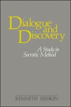 Dialogue and Discovery: A Study in Socratic Method - Seeskin, Kenneth