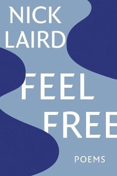 Feel Free - Poems - Laird, Nick